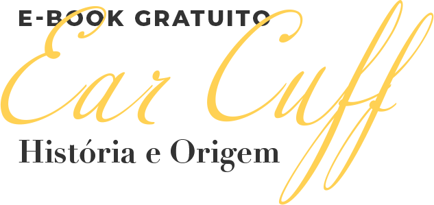 Viccenza - E-book: história e origem dos Ear Cuff.